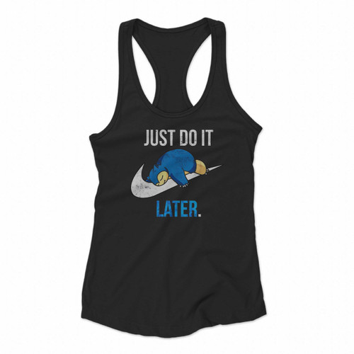 Just Do It Later Sloth Women Racerback Tank Tops