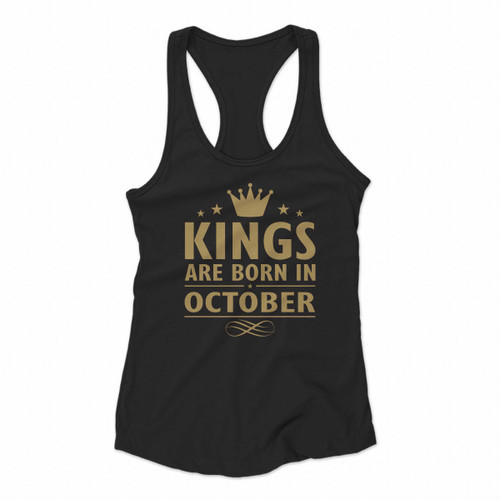 Kings Are Born In October Women Racerback Tank Tops Kings Are Born In October Women Racerback Tank Tops