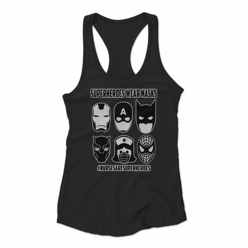 Superheroes Wear Masks Nurses Are Superheroes Women Racerback Tank Tops