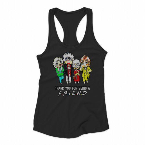 Thank You For Being A Friend The Golden Girls Vintage Women Racerback Tank Tops