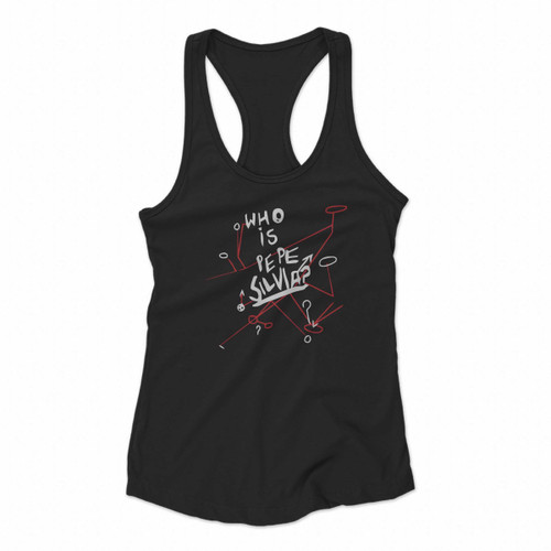 Who Is Pepe Silvia Women Racerback Tank Tops