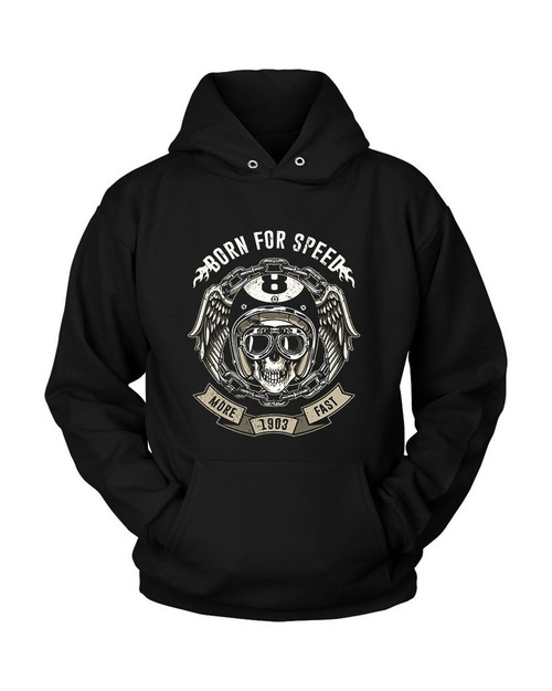 Born For Speed More Fast 1903 Unisex Hoodie