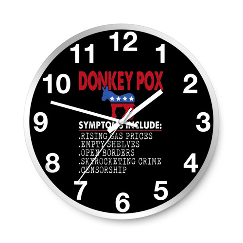 Donkey Pox Conservative Republican Anti Biden Donkeypox Wall Clocks