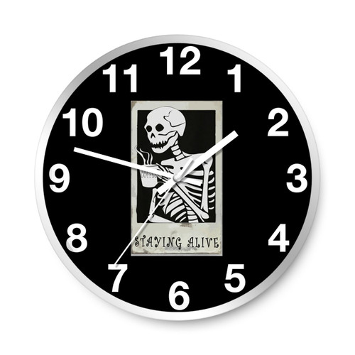 Staying Alive Retro Skeleton Before Coffee Wall Clocks