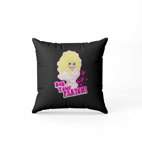 Beg Your Dolly Parton Pillow Case Cover