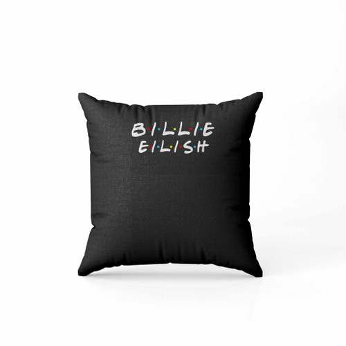 Billie Eilish Friends Tv Show Parody Pillow Case Cover