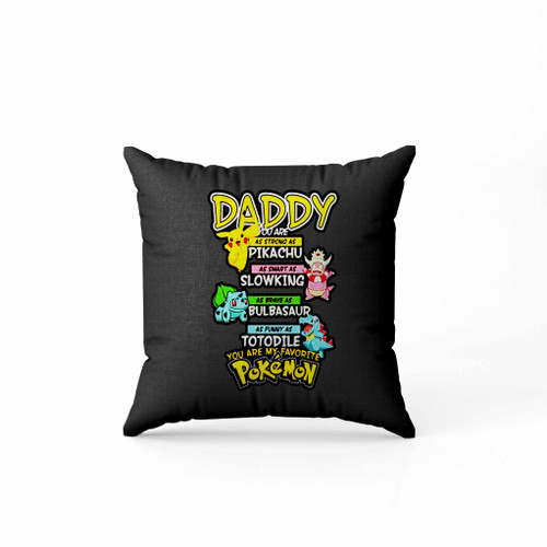 Daddy You Are My Favorite Pokemon Pillow Case Cover