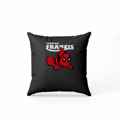 Deadpool Shirt Funny Guy Fish Finding Francis Pillow Case Cover