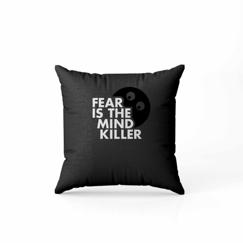 Dune Fear Is The Mind Killer Pillow Case Cover Dune Fear Is The Mind Killer Pillow Case Cover