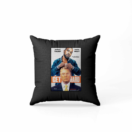 Get Hard Kanye West Donald Trump Pillow Case Cover