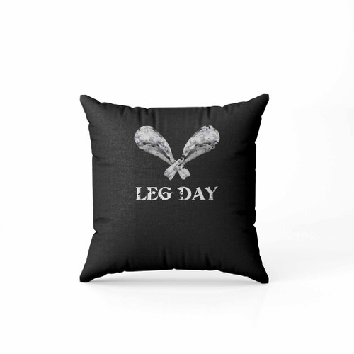 Leg Day Turkey Funny Thanksgiving Pillow Case Cover