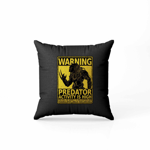 Predator Hunting Season Beware Of Wild Yautja Pillow Case Cover