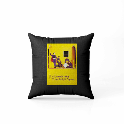 The Cranberries Faithful Departed Pillow Case Cover