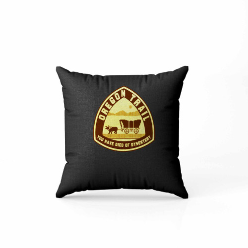 Vintage Oregon Trail You Have Died Of Dysentery Pillow Case Cover