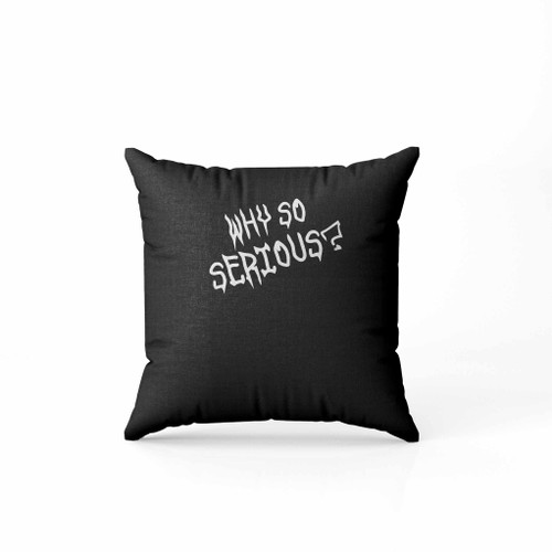 Why So Serious Joker Quote Text Funny Pillow Case Cover