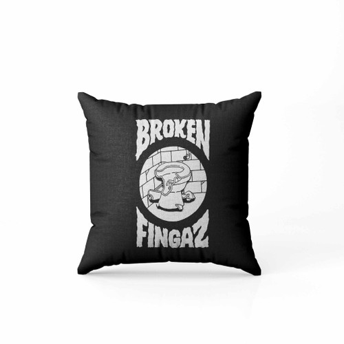 Broken Fingaz Broken Toilet Pillow Case Cover