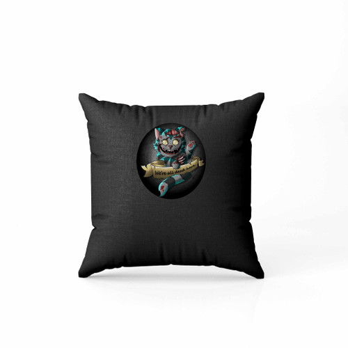 Cheshire Cat The Zombie We Are All Dead Here Pillow Case Cover
