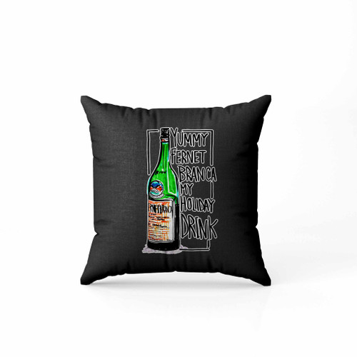 Fernet Branca My Drink Yummy Pillow Case Cover