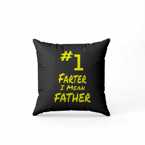 Hastag Number 1 Farter I Mean Father Pillow Case Cover