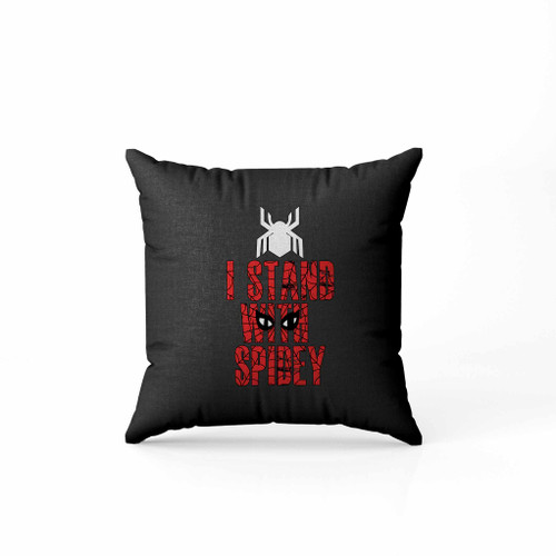 I Stand With Team Spidey Pillow Case Cover I Stand With Team Spidey Pillow Case Cover