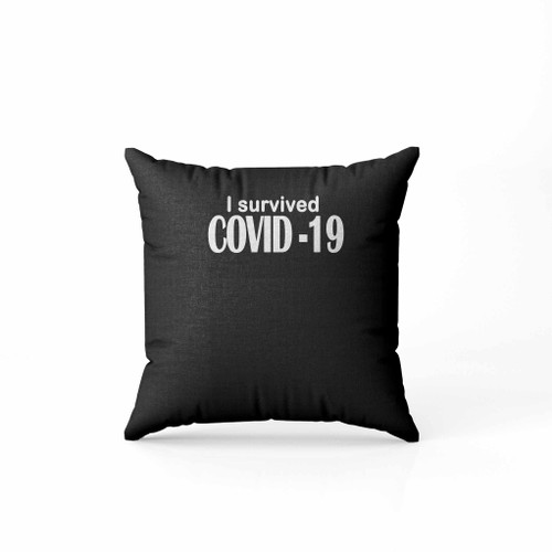 I Survived Covid 19 Pillow Case Cover