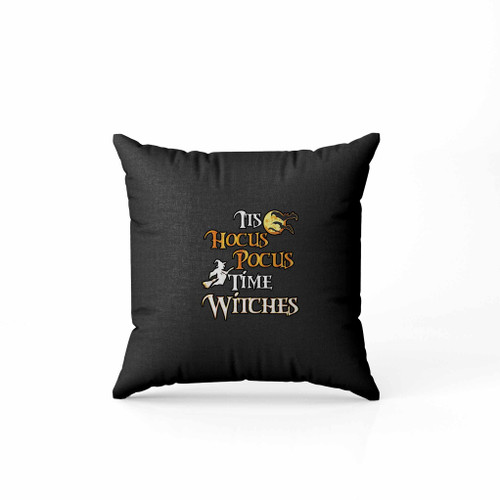 Its Hocus Pocus Time Witches Pillow Case Cover