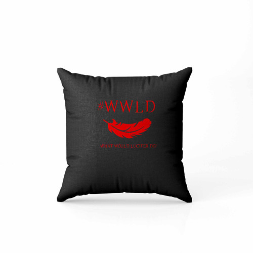 Lucifer Morningstar Wwld What Would Lucifer Do Pillow Case Cover