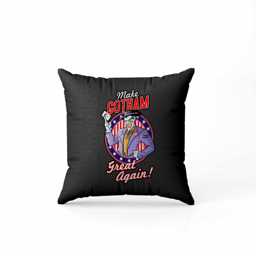 Make Gotham Great Again Pillow Case Cover