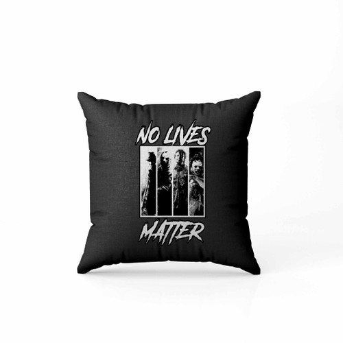 No Lives Matter Slashers Michael Myers Halloween Horror Scary Pillow Case Cover