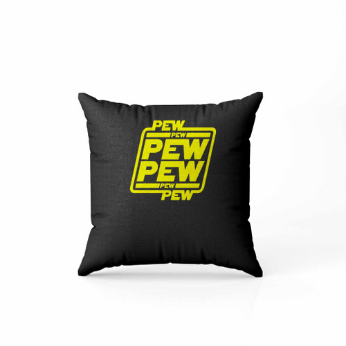 Pew Pew Pew Funny Pillow Case Cover