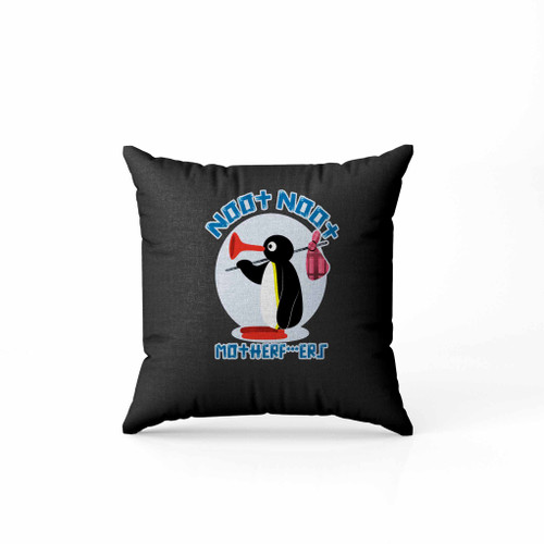 Pingu Noot Noot Motherfuckers Pillow Case Cover