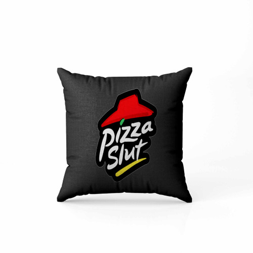 Pizza Slut Pizza Hut Parody Pillow Case Cover