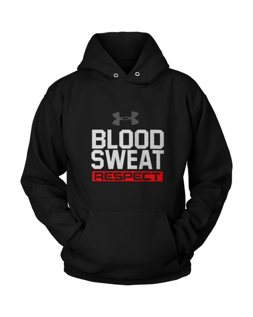 Blood Sweat Respect Unisex Hoodie