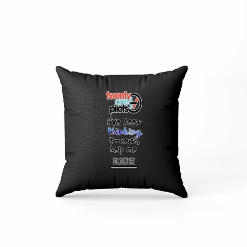 Twenty One Pilots I Have Been Thinking Pillow Case Cover