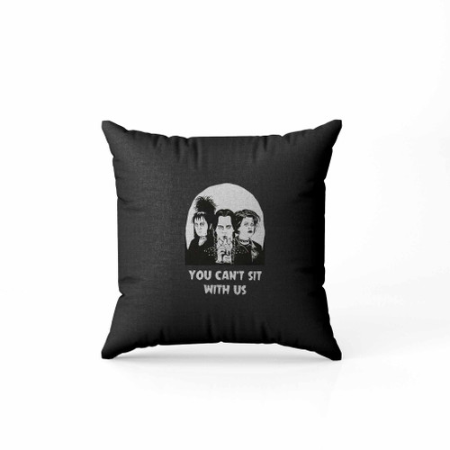Wednesday Addams You Cant Sit With Us Pillow Case Cover