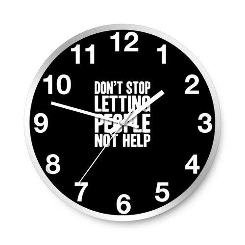 Dont Stop Letting People Not Help Impractical Jokers Fan Made Wall Clocks