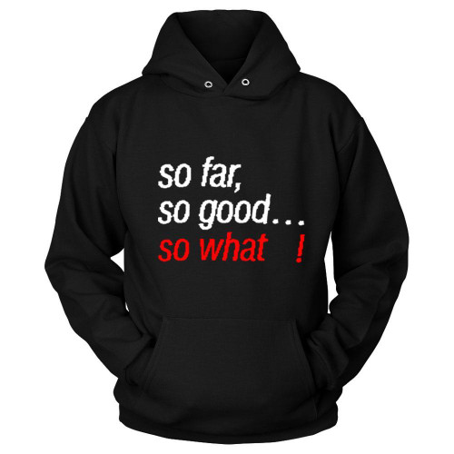 Megadeth So Far So Good So What Lyric Unisex Hoodie