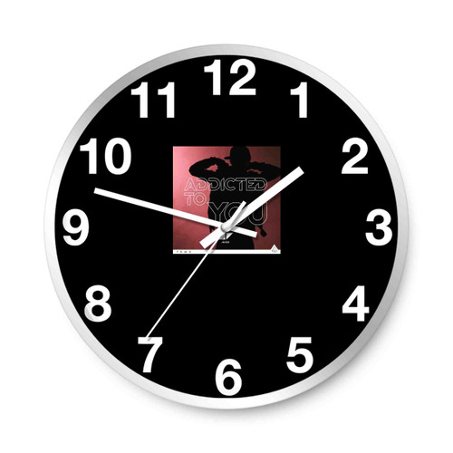 Prmd Addicted To You Avicii Wall Clocks