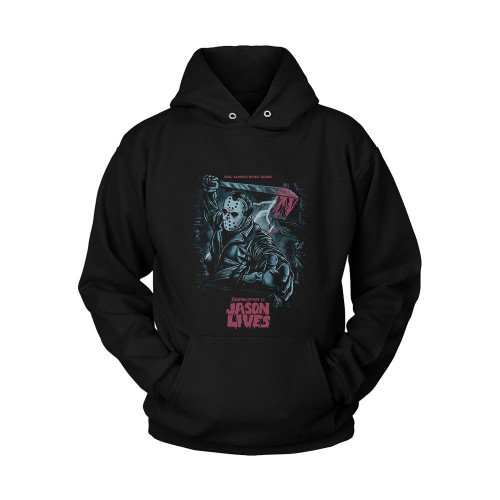 Evil Always Rises Again Friday The 13Th Part 4 Jason Lives Unisex Hoodie