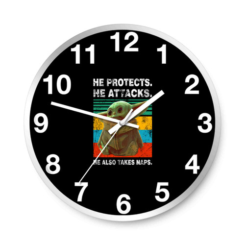 Baby Yoda He Protects He Attacks He Also Takes Naps Star Wars The Mandalorian Art Wall Clocks