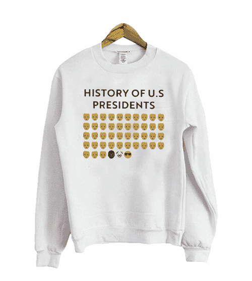 History Of Us Presidents Sweatshirt Sweater