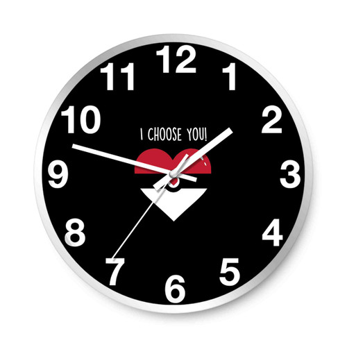I Choose You Wall Clocks