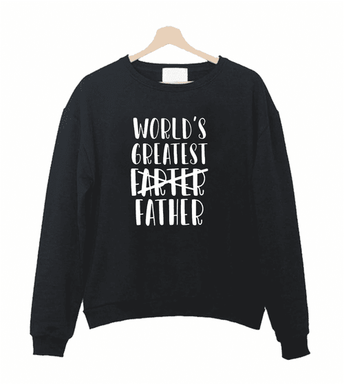 Fathers Day Sweatshirt Sweater