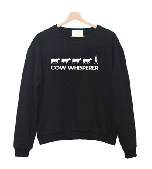 The Cow Whisperer Sweatshirt Sweater