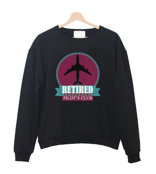 Retired Pilots Sweatshirt Sweater