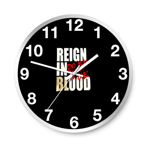 Slayer Reign In Blood Tour Reign In Blood Wall Clocks