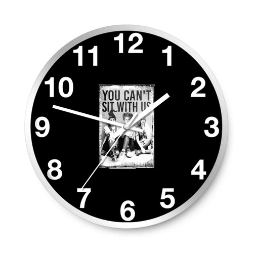 You Cant Sit With Us Thw Wizard Wall Clocks