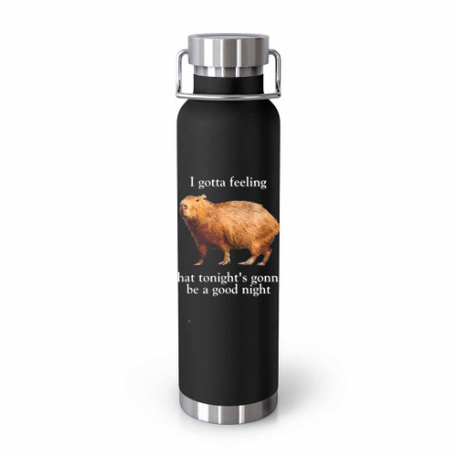 I Gotta Feeling That Tonight Is Gonna Be A Good Night Tumblr Bottle