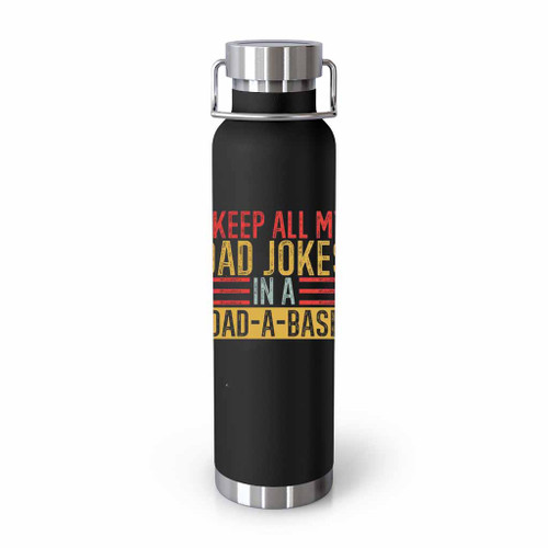 I Keep All My Dad Jokes In A Dad A Base Tumblr Bottle