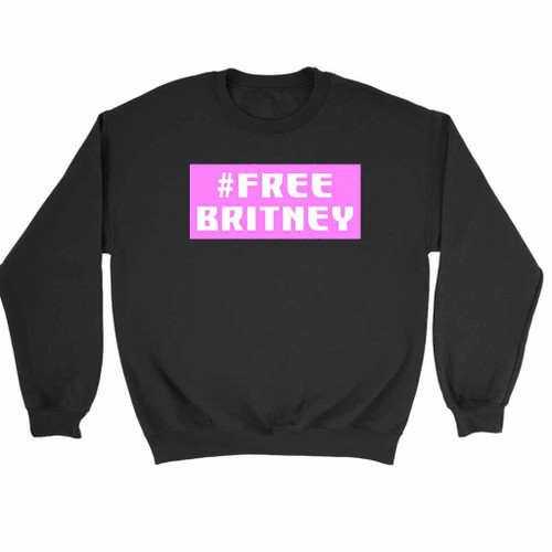 Free Britney Spears Movement Give Sweatshirt Sweater